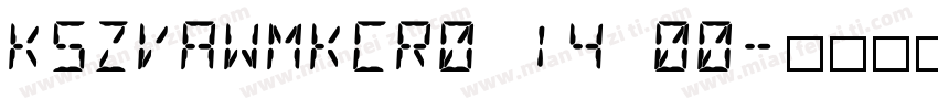 KSZVAWMKCR0 14 00字体转换